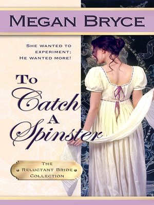 cover image of To Catch a Spinster (The Reluctant Bride Collection)